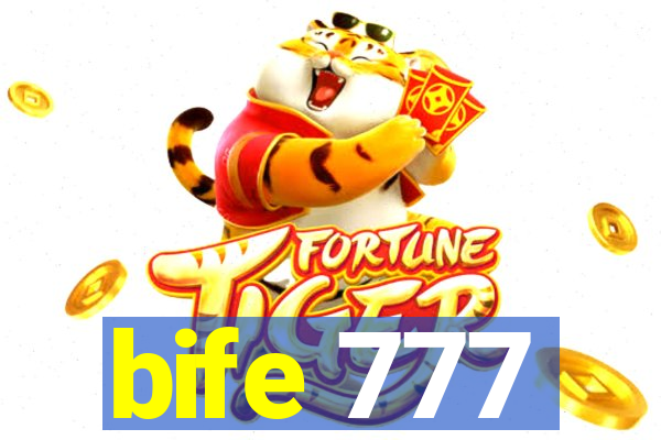 bife 777